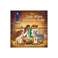 Spck publishing The Stable where Christmas Began (inbunden, eng)
