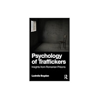 Taylor & francis ltd Psychology of Traffickers (häftad, eng)