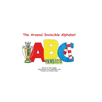 Legends Publishing The Arsenal Invincible Alphabet (inbunden, eng)