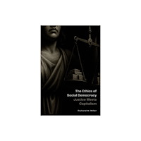 Oxford University Press Inc The Ethics of Social Democracy (inbunden, eng)