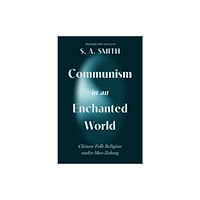 Cambridge University Press Communism in an Enchanted World (inbunden, eng)