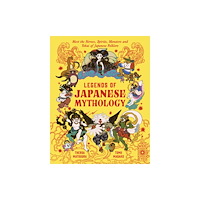 Quarto Publishing Plc Legends of Japanese Mythology (inbunden, eng)