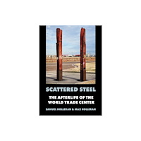 Cornell University Press Scattered Steel (inbunden, eng)