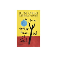 Thames & Hudson Ltd The True Artist Breaks out of Jail (inbunden, eng)