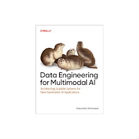 O'Reilly Media Data Engineering for Multimodal AI (häftad, eng)