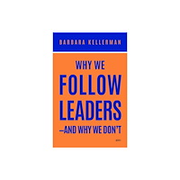 University of Toronto Press Why We Follow Leaders—and Why We Don't (inbunden, eng)