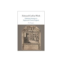 Cambridge University Press Edmund Curll at Work (häftad, eng)