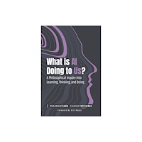 Emerald Publishing Limited What Is AI Doing to Us? (häftad, eng)