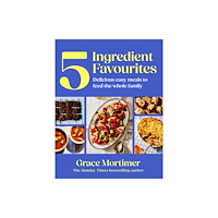 HarperCollins Publishers Five Ingredient Favourites (häftad, eng)