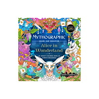 St Martin's Press Mythographic Color and Discover: Alice in Wonderland (häftad, eng)