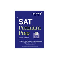 Kaplan Publishing SAT Premium Prep, Fourth Edition (2026-2027): Includes 3 Full Length Practice Tests, 700+ Practice Questions, + 1 Year O...