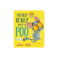 Little Tiger Press Group I Really, Really Need a Poo (bok, board book, eng)