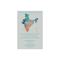 Emerald Publishing Limited An Introduction to Platform Economy in India (inbunden, eng)