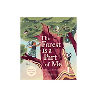 Little Tiger Press Group The Forest Is a Part of Me (inbunden, eng)