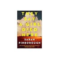 Orion Publishing Co They Say a Girl Died Here (inbunden, eng)
