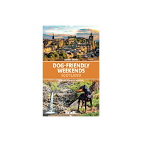 Bradt Travel Guides Dog-Friendly Weekends Scotland (häftad, eng)