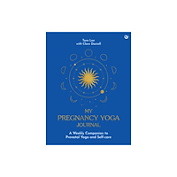 Watkins Media Limited My Pregnancy Yoga Journal (inbunden, eng)