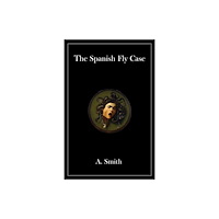 Troubador Publishing The Spanish Fly Case (häftad, eng)