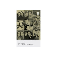 UEA Publishing Project We Too Are Drifting (häftad, eng)