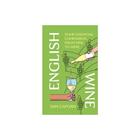Bloomsbury Publishing PLC English Wine (inbunden, eng)