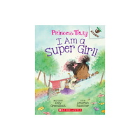 Not Stated I Am a Super Girl!: An Acorn Book (Princess Truly #1) (häftad, eng)