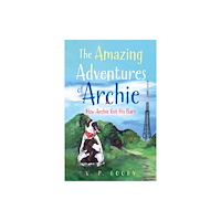 Troubador Publishing The Amazing Adventures of Archie (häftad, eng)