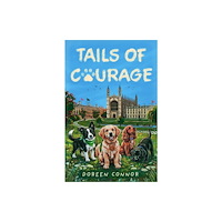 The Book Guild Ltd Tails of Courage (häftad, eng)