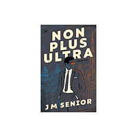 Troubador Publishing Non Plus Ultra (häftad, eng)