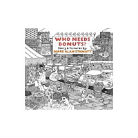 Drawn and Quarterly Who Needs Donuts? (inbunden, eng)