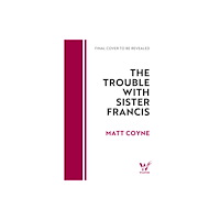Headline Publishing Group The Trouble with Sister Francis (häftad, eng)