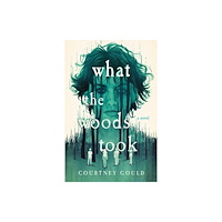 St. Martin's Publishing Group What the Woods Took (häftad, eng)
