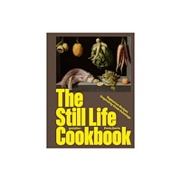 Die Gestalten Verlag The Still Life Cookbook (inbunden, eng)