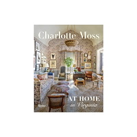Rizzoli International Publications Charlotte Moss: At Home in Virginia (inbunden, eng)