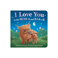 Sourcebooks, Inc I Love You to the MOO-n and BAA-ck (bok, board book, eng)