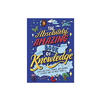 Arcturus publishing ltd The Absolutely Amazing Book of Knowledge (inbunden, eng)