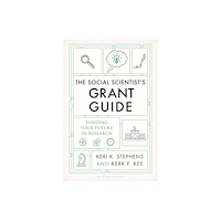 Bloomsbury Publishing PLC The Social Scientist's Grant Guide (häftad, eng)
