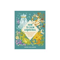 Watkins Media Limited How to Calm a Rain Bull (inbunden, eng)
