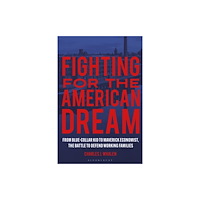 Bloomsbury Publishing PLC Fighting for the American Dream (inbunden, eng)