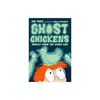 Tundra Books Ghost Chickens: Omelet from the Other Side (Book 1) (häftad, eng)