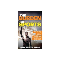 Bloomsbury Publishing PLC The Burden of Sports (häftad, eng)