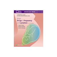Wolters Kluwer Health Briggs Drugs in Pregnancy and Lactation: A Reference Guide to Fetal and Neonatal Risk (inbunden, eng)