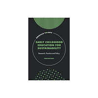 Emerald Publishing Limited Early Childhood Education for Sustainability (inbunden, eng)