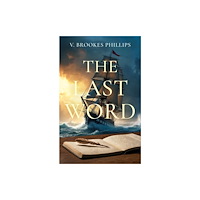Troubador Publishing The Last Word (häftad, eng)