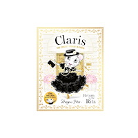 Hardie Grant Children's Publishing Claris: Return to the Ritz (inbunden, eng)