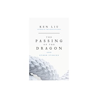 Bloomsbury Publishing (UK) The Passing of the Dragon and Other Stories (häftad, eng)