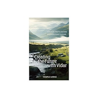 Temple Lodge Publishing Creating the Future with Vidar (häftad, eng)