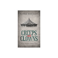 Austin Macauley Publishers FZE Creeps and Clowns (häftad, eng)