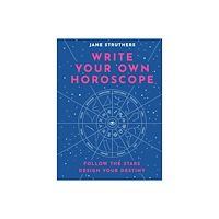 Jane Struthers Write Your Own Horoscope (inbunden, eng)