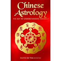 Kay Tom Chinese Astrology: The key to understanding yourself (inbunden, eng)