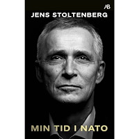 Jens Stoltenberg Min tid i Nato (bok, storpocket)
